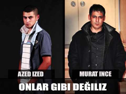 Azed Ized & Murat Ince - Onlar Gibi Degiliz (Album 2011)
