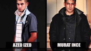 Azed Ized & Murat Ince - Onlar Gibi Degiliz (Album 2011)