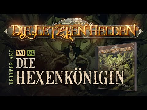 Die Letzten Helden - 16-4 - Die Hexenkönigin