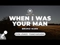 When I Was Your Man - Bruno Mars (Even Lower Key - Piano Karaoke)