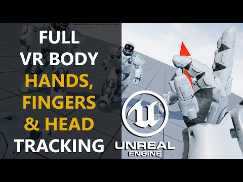 Full Body VR with Hands, Fingers and Head Tracking in UE5 Unreal Engine