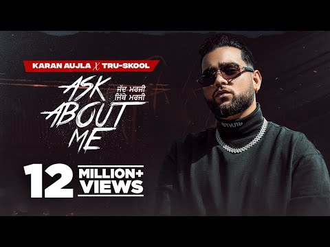 KARAN AUJLA : ASK ABOUT ME | Tru-Skool | BTFU | Latest Punjabi Songs 2021 | New Punjabi Songs 2021