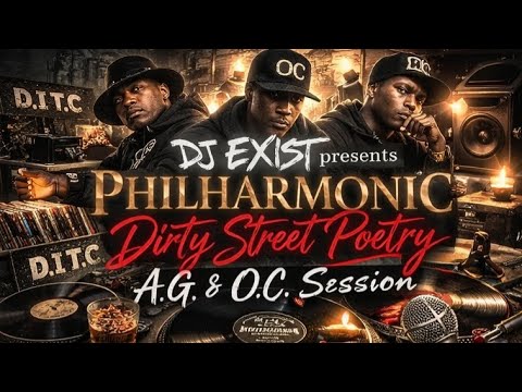 DJ Exist presents Philharmonic – Dirty Street Poetry (A.G. & O.C. Session)