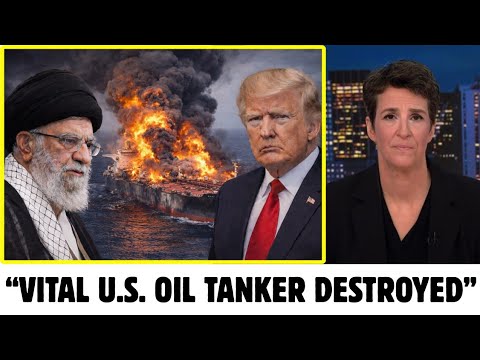 1 Min Ago: Iran Strikes High-Value U.S. Oil Tanker in Persian Gulf | Rachel Maddow