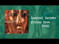 Inspiral Carpets -  Bitches Brew (1992)