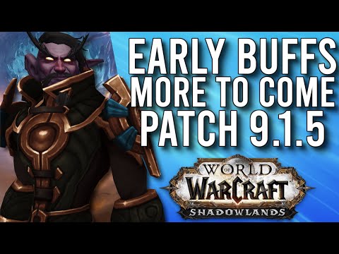 First Wave Of Class Buffs! How Strong Do They Look In Patch 9.1.5? - WoW: Shadowlands 9.1