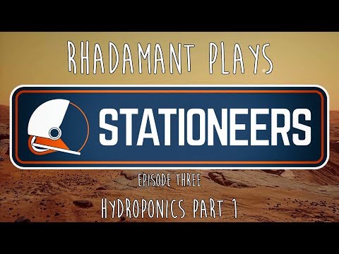 Stationeers / EP 3 - Hydroponics Part 1 / Mars Colonization