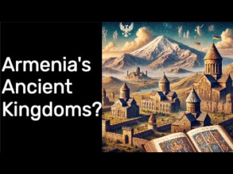 Forgotten Kingdoms of Armenia: The Untold Story of an Ancient Empire!