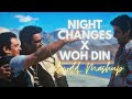 Night Changes X Woh Din Shybu Slowdd Mashup