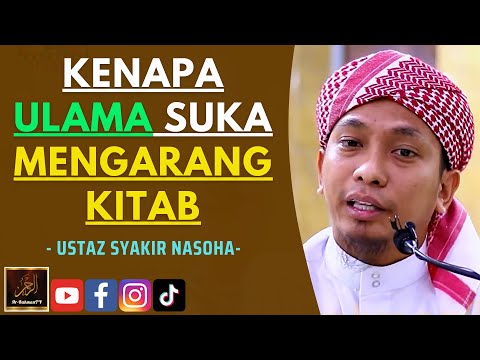 Ustaz Syakir Nasoha - KENAPA ULAMA SUKA MENGARANG KITAB