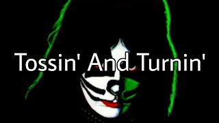 PETER CRISS (KISS) Tossin&#39; And Turnin&#39; (Lyric Video)