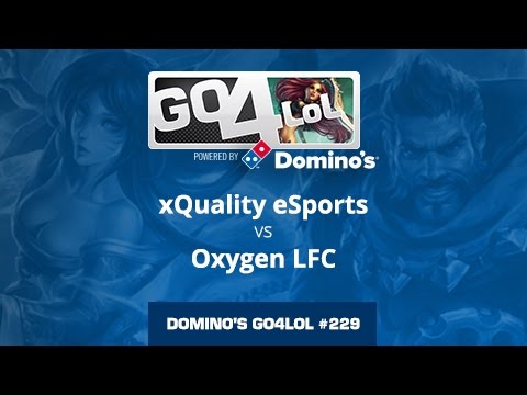 xQuality eSports vs Oxygen LFC - Octavos - Domino's Go4LoL #229