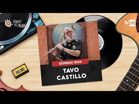 TAVO CASTILLO - SONIDOS DEL MUNDO 2025