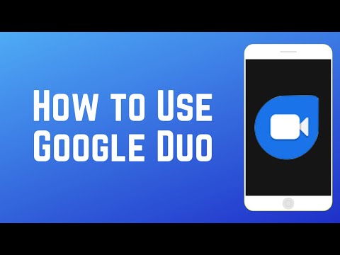 How to Use Google Duo - Beginner's Guide