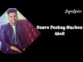 Daaru Peekay Nachna - Akull (Lyrics) || By LogicLyrics