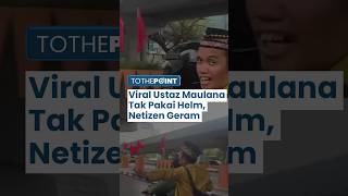 Viral Video Ustaz Maulana Terciduk Tak Pakai Helm di Makassar, Netizen Geram, Polisi: Pelanggaran