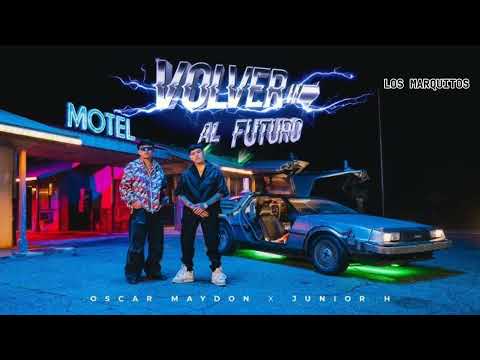 ÓSCAR MAYDON, JUNIOR H (VOLVER AL FUTURO)