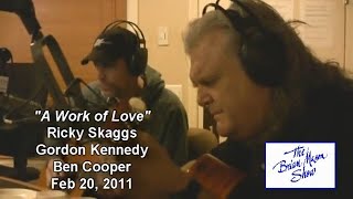 Ricky Skaggs-  "A Work of Love"