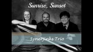 Sunrise, Sunset - Synerjinks Trio