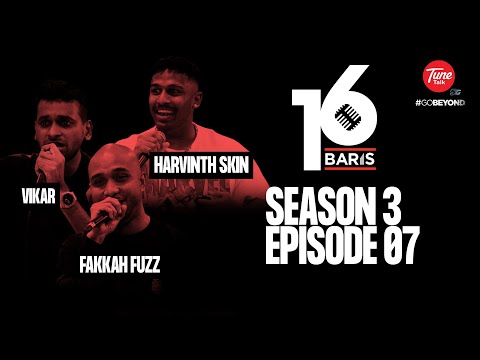 16 Baris | Season 3 | EP7 | VIKAR, FAKKAH FUZZ, HARVINTH SKIN