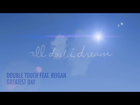 Double Touch Ft Reigan - Greatest Day [ADID062]