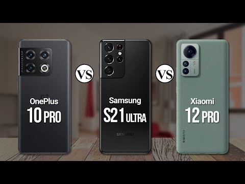 OnePlus 10 Pro Vs Samsung S21 Ultra Vs Xiaomi 12 Pro