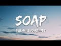 Melanie Martinez Soap Lyrics