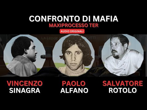 DOPPIO CONFRONTO DI MAFIA: VINCENZO SINAGRA CONTRO PAOLO ALFANO E SALVATORE ROTOLO  MAXIPROCESSO TER