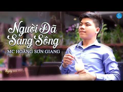 Người đã sang sông - MC Hoàng Sơn Giang