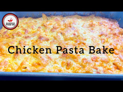 CHICKEN PASTA BAKE RECIPE | HOW TO MAKE CHICKEN PASTA BAKE | EASY PASTA RECIPE | @gloriousfooduk3696