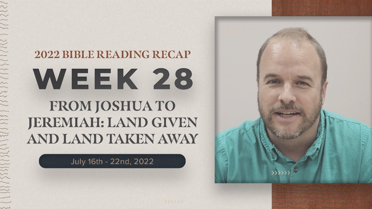 Week 28 Bible Reading Recap