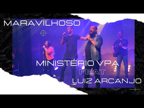 Maravilhoso - Ministério Você Pode Adorar feat. Luiz Arcanjo [Clipe Oficial]