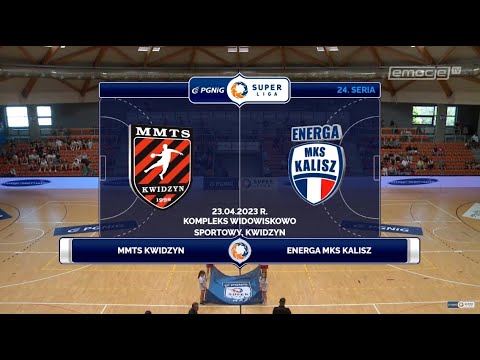 24. seria MMTS Kwidzyn - Energa MKS Kalisz SKRÓT