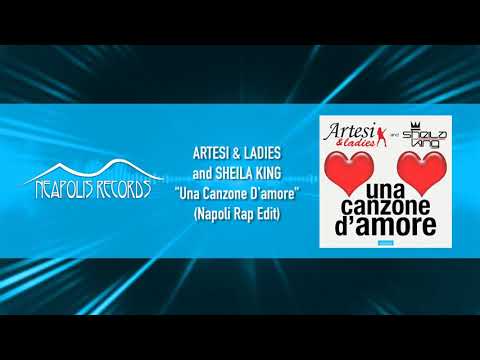 ARTESI & LADIES and SHEILA KING – UNA CANZONE D’AMORE (Napoli Rap Edit – Teaser Preview)