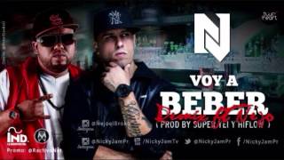 Nicky Jam Ft. Ñejo El Broky - Voy a Beber (Official Remix)