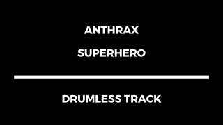 Anthrax - Superhero (drumless)