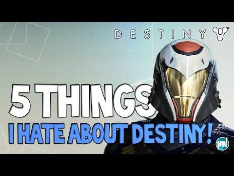 Destiny - 5 Things I Hate About Destiny