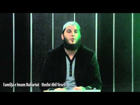 Familja e Imam Buhariut - Hoxhë Abil Veseli