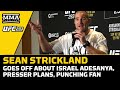 Sean Strickland Goes Off About Why Israel Adesanya Sucks | UFC 293