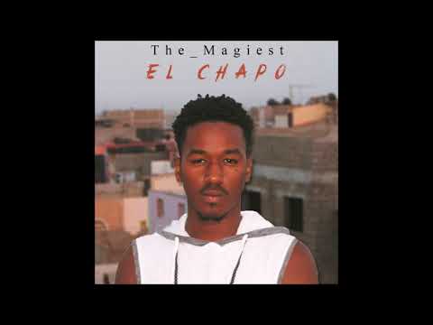 THE MAGIEST - El chapo (Prod. by Stpro)[Official Audio]