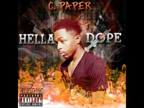 C Paper - Hard Work & Dedication ( HELLA DOPE MIXTAPE )