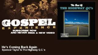 Spencer Taylor   The Highway Q C 's   He's Coming Back Again   Gospel
