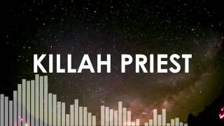 KILLAH PRIEST - EPIC FREESTYLE [UNRELEASED]