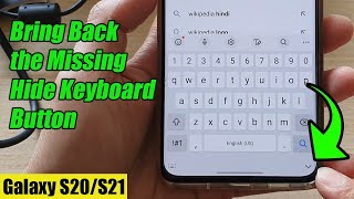 Galaxy S20/S21: How to Bring Back the Missing Hide Keyboard Button