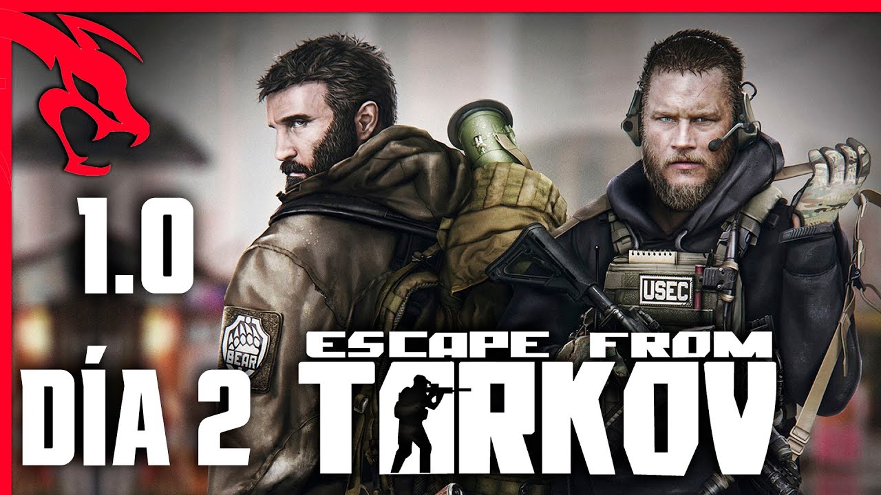 ESCAPE FROM TARKOV 1.0 DÍA 2