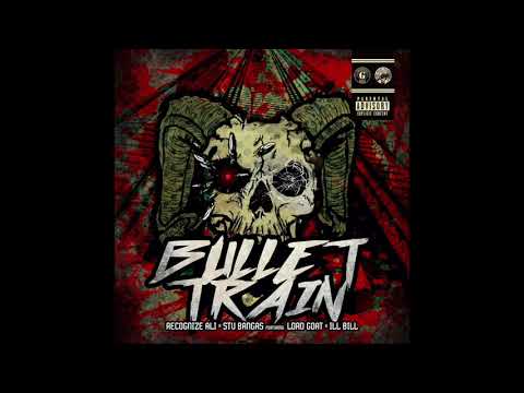 Stu Bangas and Recognize Ali featuring ILL BILL and Lord Goat "Bullet Train"