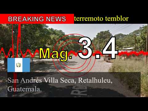 😱🚨Noticias de última hora: Sismo de magnitud 3.4 sacude San Andrés Villa Seca, Retalhuleu, Guatemala
