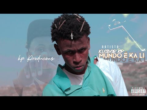 Kleber KP - Mundo é ka li (Official Vídeo)