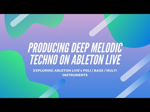 Producing Deep Melodic Techno on Ableton (w/ New Live 9.5 Instruments)