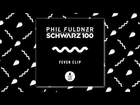 Phil Fuldner  & Schwarz 100 - Fever Clip